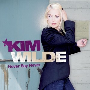 Kim Wilde - "Never Say Never"